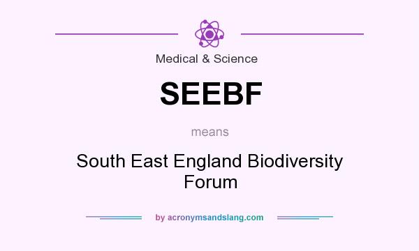 What does SEEBF mean? It stands for South East England Biodiversity Forum