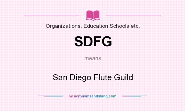 What does SDFG mean? It stands for San Diego Flute Guild
