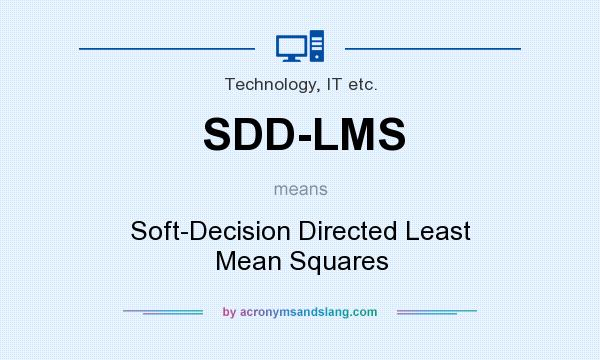 What does SDD-LMS mean? It stands for Soft-Decision Directed Least Mean Squares