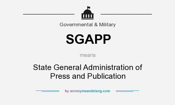What does SGAPP mean? It stands for State General Administration of Press and Publication