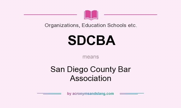 What does SDCBA mean? It stands for San Diego County Bar Association