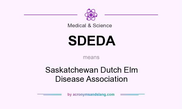 What does SDEDA mean? It stands for Saskatchewan Dutch Elm Disease Association