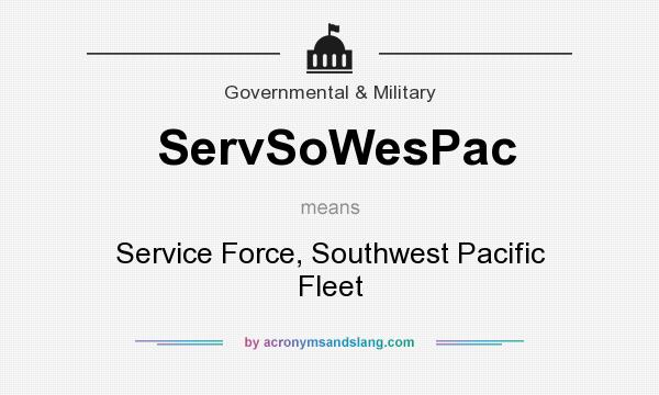 What does ServSoWesPac mean? It stands for Service Force, Southwest Pacific Fleet