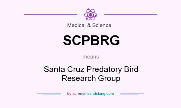 What does SCPBRG mean? It stands for Santa Cruz Predatory Bird Research Group