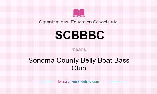 What does SCBBBC mean? It stands for Sonoma County Belly Boat Bass Club