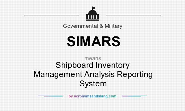 What does SIMARS mean? It stands for Shipboard Inventory Management Analysis Reporting System