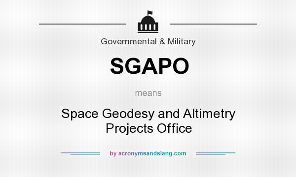 What does SGAPO mean? It stands for Space Geodesy and Altimetry Projects Office