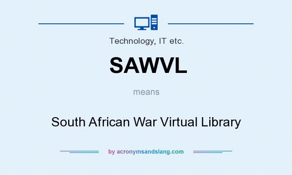 What does SAWVL mean? It stands for South African War Virtual Library