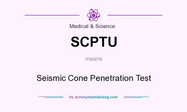 What does SCPTU mean? It stands for Seismic Cone Penetration Test