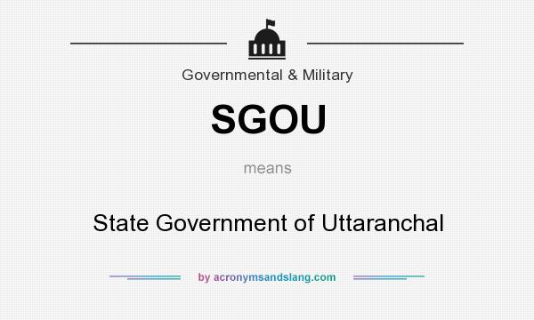 What does SGOU mean? It stands for State Government of Uttaranchal