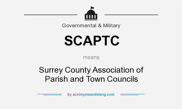 What does SCAPTC mean? It stands for Surrey County Association of Parish and Town Councils