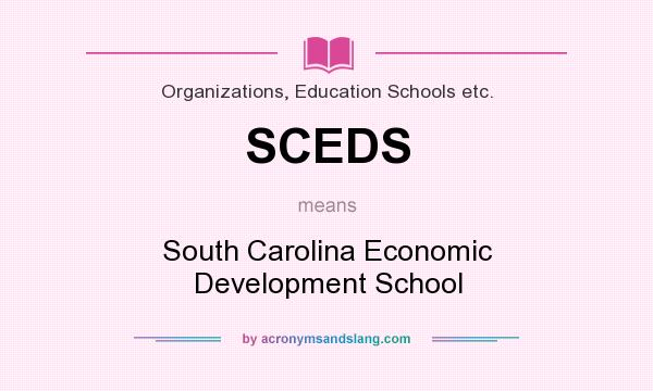 What does SCEDS mean? It stands for South Carolina Economic Development School