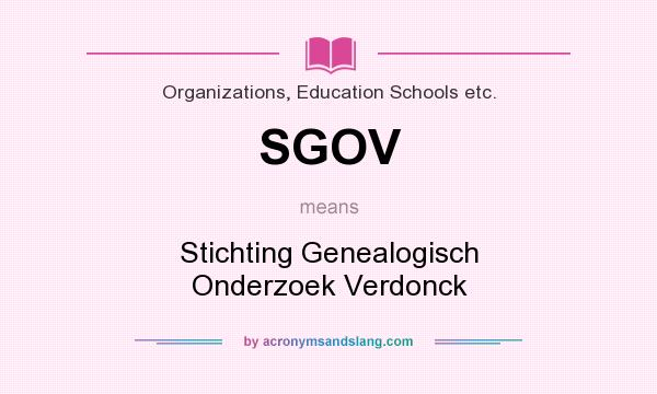 What does SGOV mean? It stands for Stichting Genealogisch Onderzoek Verdonck