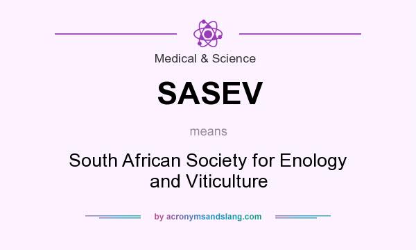 What does SASEV mean? It stands for South African Society for Enology and Viticulture
