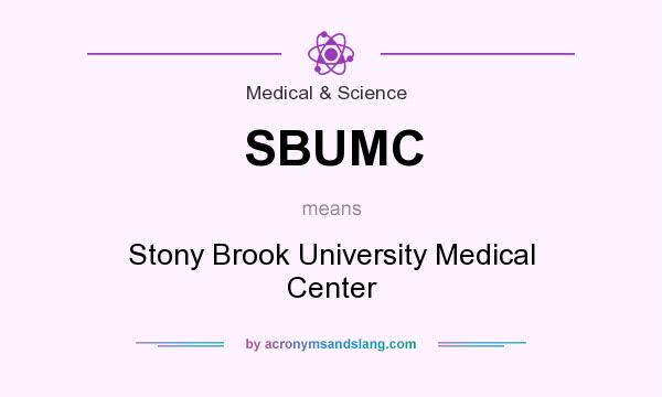 What does SBUMC mean? It stands for Stony Brook University Medical Center