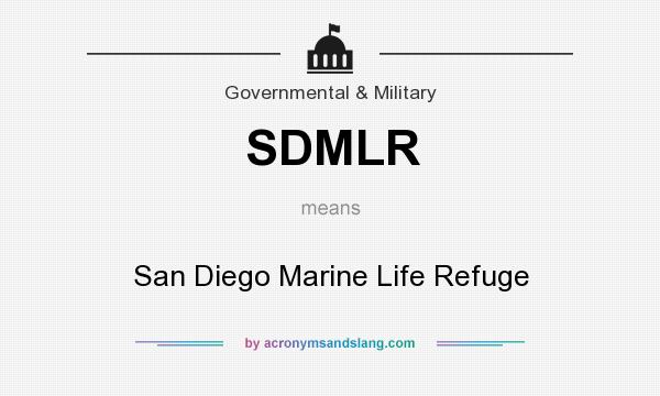 What does SDMLR mean? It stands for San Diego Marine Life Refuge