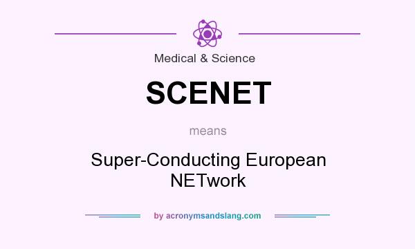 What does SCENET mean? It stands for Super-Conducting European NETwork