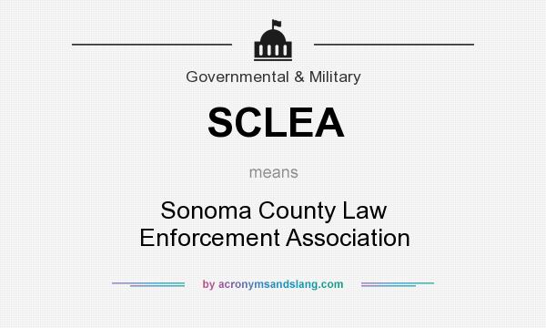 What does SCLEA mean? It stands for Sonoma County Law Enforcement Association