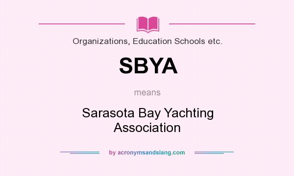 What does SBYA mean? It stands for Sarasota Bay Yachting Association