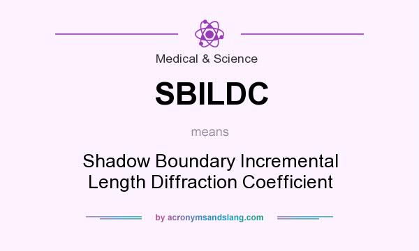 What does SBILDC mean? It stands for Shadow Boundary Incremental Length Diffraction Coefficient
