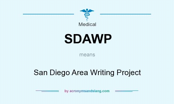 What does SDAWP mean? It stands for San Diego Area Writing Project