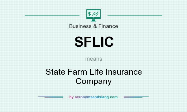 What does SFLIC mean? It stands for State Farm Life Insurance Company