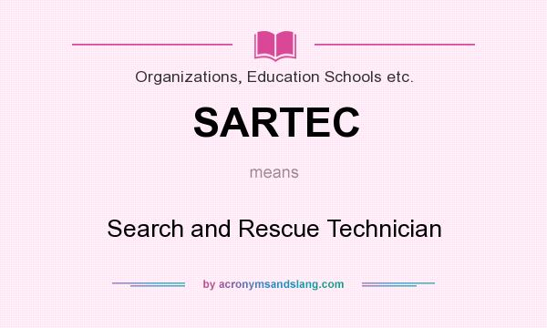 What does SARTEC mean? It stands for Search and Rescue Technician