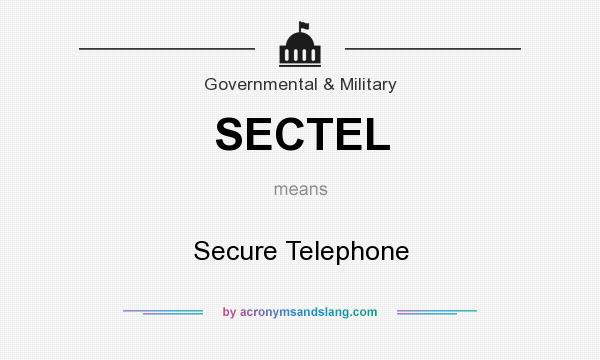 What does SECTEL mean? It stands for Secure Telephone