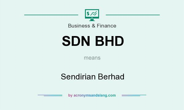 What does SDN BHD mean? It stands for Sendirian Berhad