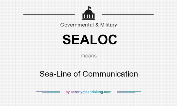What does SEALOC mean? It stands for Sea-Line of Communication