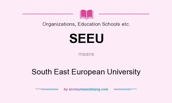 What does SEEU mean? It stands for South East European University