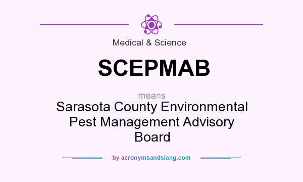 What does SCEPMAB mean? It stands for Sarasota County Environmental Pest Management Advisory Board