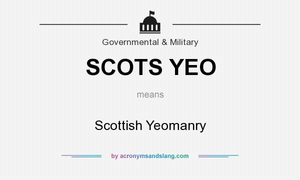 What does SCOTS YEO mean? It stands for Scottish Yeomanry