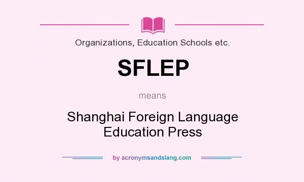 What does SFLEP mean? It stands for Shanghai Foreign Language Education Press