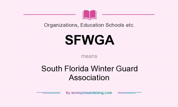 What does SFWGA mean? It stands for South Florida Winter Guard Association