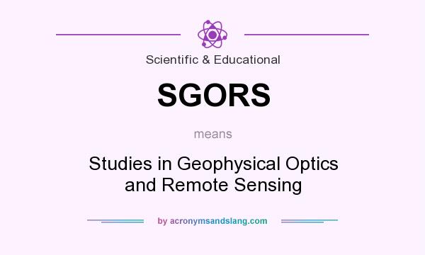 What does SGORS mean? It stands for Studies in Geophysical Optics and Remote Sensing