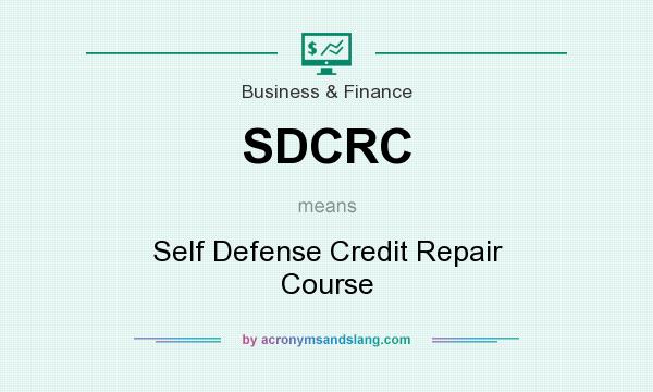 What does SDCRC mean? It stands for Self Defense Credit Repair Course