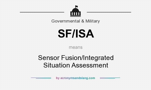 What does SF/ISA mean? It stands for Sensor Fusion/Integrated Situation Assessment