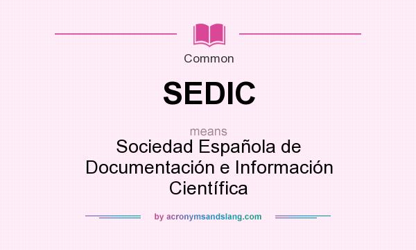 What does SEDIC mean? It stands for Sociedad Española de Documentación e Información Científica
