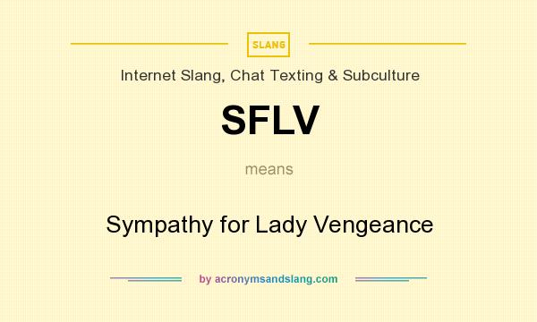 What does SFLV mean? It stands for Sympathy for Lady Vengeance