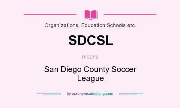 What does SDCSL mean? It stands for San Diego County Soccer League