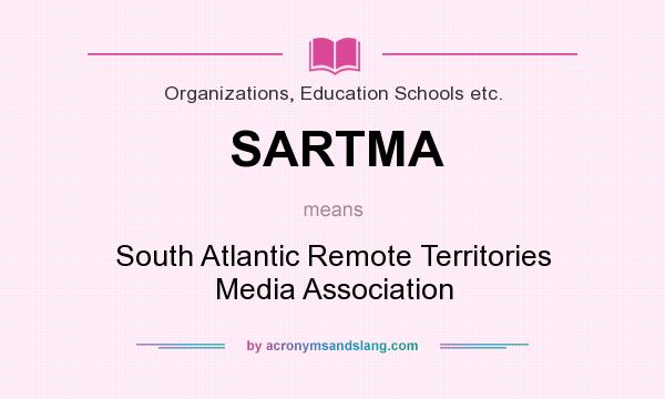 What does SARTMA mean? It stands for South Atlantic Remote Territories Media Association