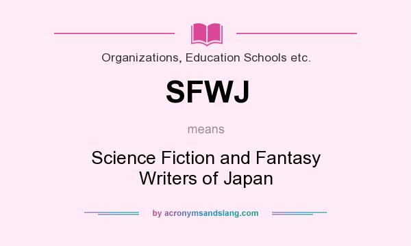 What does SFWJ mean? It stands for Science Fiction and Fantasy Writers of Japan