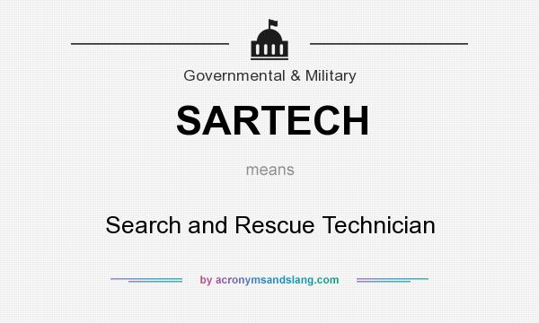 What does SARTECH mean? It stands for Search and Rescue Technician