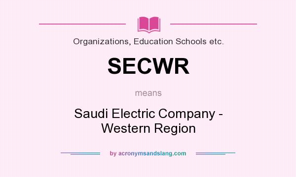 What does SECWR mean? It stands for Saudi Electric Company - Western Region