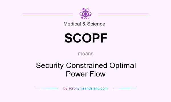 What does SCOPF mean? It stands for Security-Constrained Optimal Power Flow