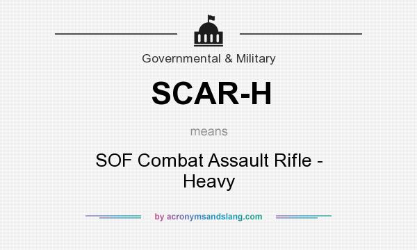 What Does SCAR H Mean Definition Of SCAR H SCAR H Stands For SOF 