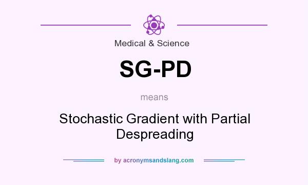 What does SG-PD mean? It stands for Stochastic Gradient with Partial Despreading