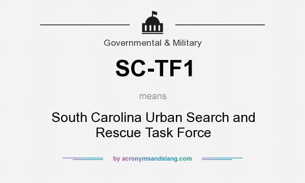 What does SC-TF1 mean? It stands for South Carolina Urban Search and Rescue Task Force