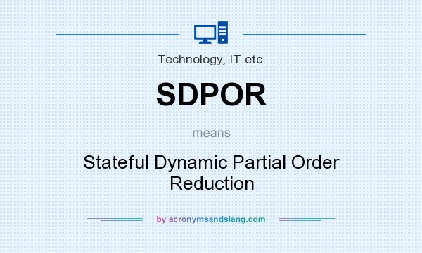 What does SDPOR mean? It stands for Stateful Dynamic Partial Order Reduction